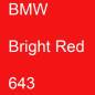 Preview: BMW, Bright Red, 643.